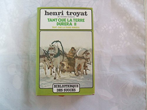 Tant que la terre durera...., Tome 2 :