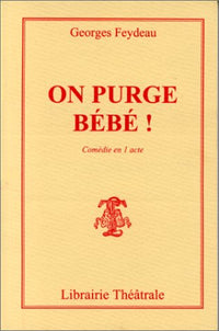 On purge Bébé !