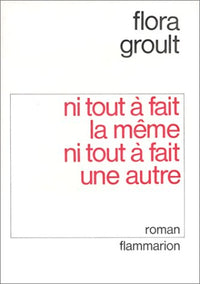 Ni tout à fait la même, ni tout à fait une autre