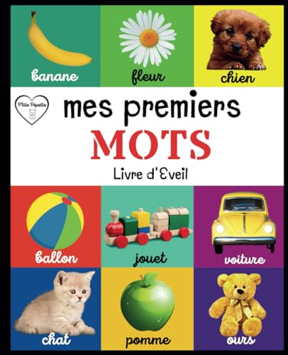 Mes premiers mots - Livre d'éveil: Imagier Bébé dès 10 mois