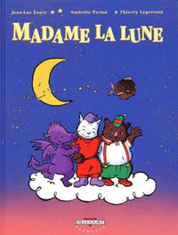 Madame la Lune, tome 1 : Les semeurs d'étoiles