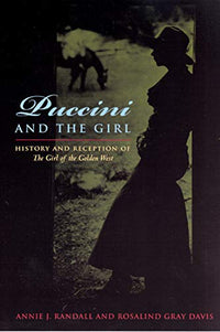 Puccini and the Girl – History and Reception of The Girl of the Golden West