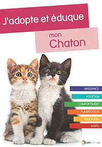 J'adopte et éduque mon chaton