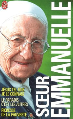 Soeur Emmanuelle Coffret en 3 volumes : Jésus tel que je le connais ; Richesse de la pauvreté ; Le paradis, c'est les autres
