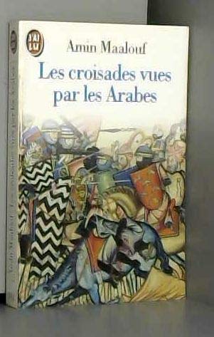 Les croisades vues par les Arabes