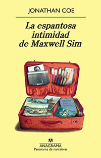 La espantosa intimidad de Maxwell Sim: 790 (Panorama de narrativas)