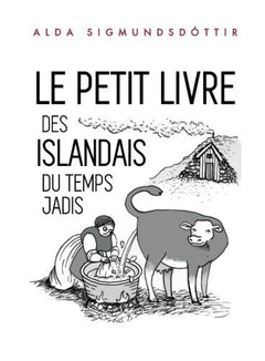 Le Petit Livre des Islandais du Temps Jadis