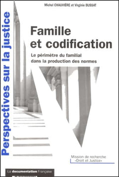 Famille et codification : le périmètre du familial dans la production des normes