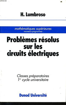 Problèmes résolus sur les circuits électriques