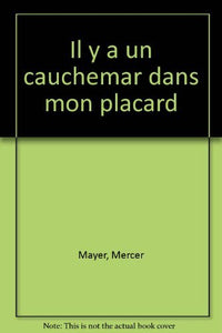 Il y a un cauchemar dans mon placard
