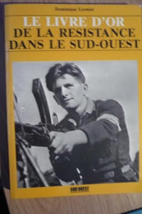Livre D'Or De La Resistance Ds Sud-Ouest