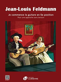 JE COMMENCE LA GUITARE EN 5E POSITION (POUR UNE APPROCHE SANS RENSION) --- GUITARE