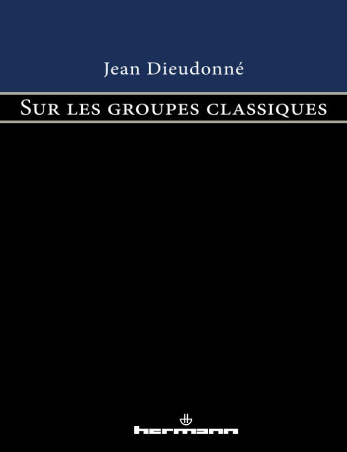 Sur les groupes classiques
