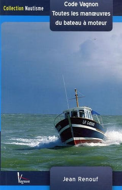 Toutes les manoeuvres du bateau à moteur