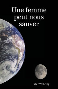 Une femme peut nous sauver