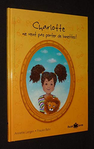 Ouistilivres 3 - élève: Charlotte ne veut pas porter de lunettes!