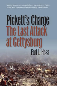 Pickett's Charge: The Last Attack at Gettysburg