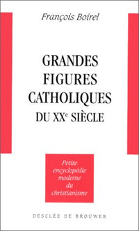 Grandes figures catholiques du XXe siècle