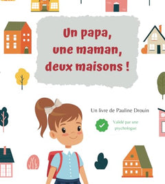 Un papa, une maman, deux maisons !