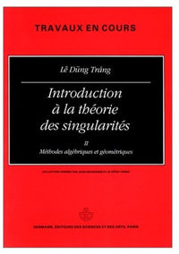 Introduction à la théorie des singularités, Volume 2