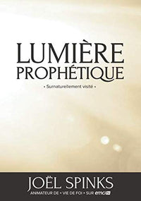 Lumière prophétique: surnaturellement visité