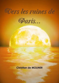 Vers les ruines de Paris