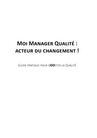Moi manager qualité : acteur du changement !