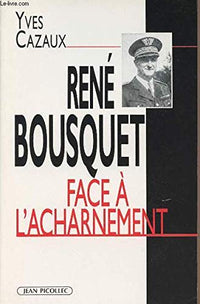 René Bousquet face à l'acharnement