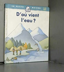 D'où vient l'eau ?