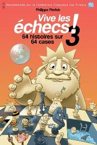 Vive les échecs ! tome 3