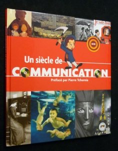 Un siècle de communication