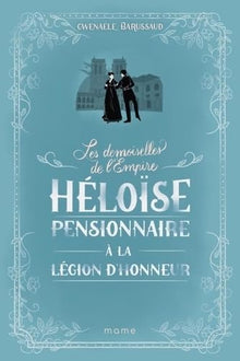Héloïse, pensionnaire à la Légion d'Honneur
