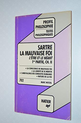 sartre : mauvaise foi