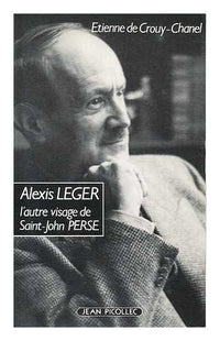 Alexis leger ou l'autre visage de saint-john perse