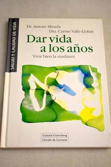 Dar vida a los años: vivir bien la madurez