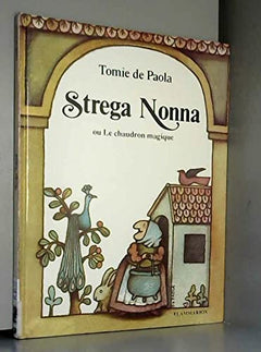 Strega nonna ou le chaudron magique - texte et illustrations de paola (de) tomie
