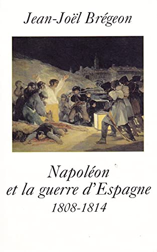 Napoléon et la guerre d'Espagne : 1808-1814