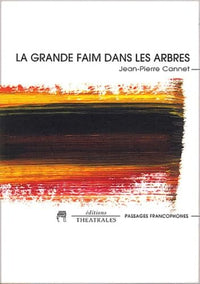 La Grande Faim dans les arbres