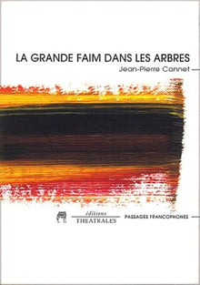 La Grande Faim dans les arbres