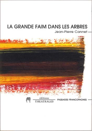 La Grande Faim dans les arbres