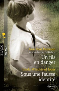Un fils en danger ; Sous une fausse identité