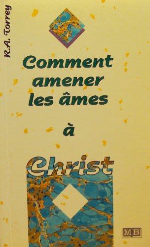 Comment amener les âmes à Christ?: 0