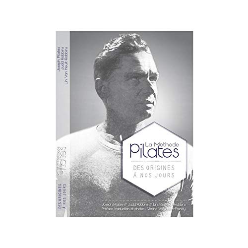 La méthode Pilates - Des origines à nos jours
