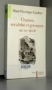 Chanson, sociabilité et grivoiserie au XIXe siècle