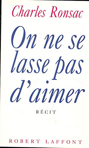 On ne se lasse pas d'aimer