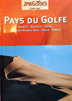 Pays du Golfe: Koweit, Bahreïn, Qatar, Emirats Arabes Unis, Oman, Yémen