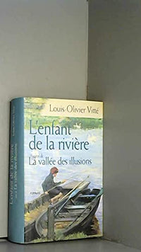 L'enfant de la rivière La vallée des illusions
