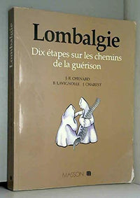 Lombalgie: Dix étapes sur les chemins de la guérison, école interactionnelle du dos