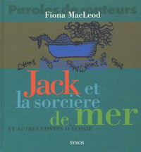 Jack et la sorcière de mer et autres contes d'Ecosse