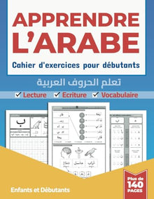 Apprendre l'arabe - Cahier d'exercices pour débutants